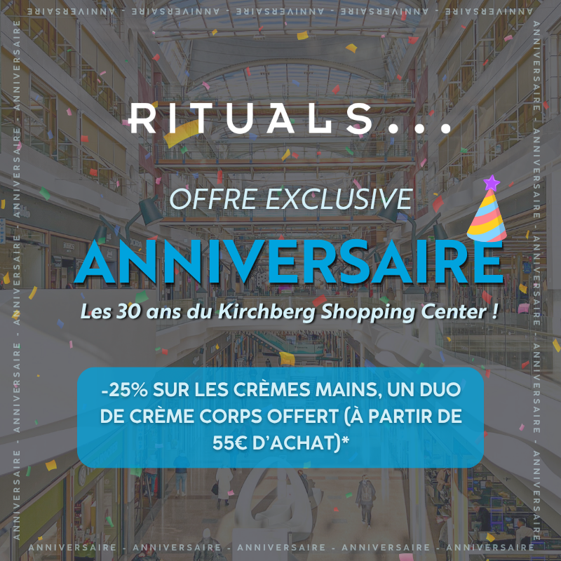 Offre anniversaire 30 ans Kirchberg - Rituals