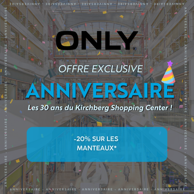 ONLY Kirchberg anniversaire 30 ANS