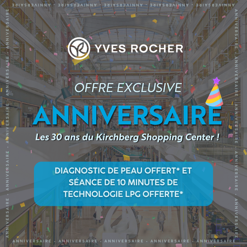 Offre anniversaire 30 ans Kirchberg - Yves Rocher