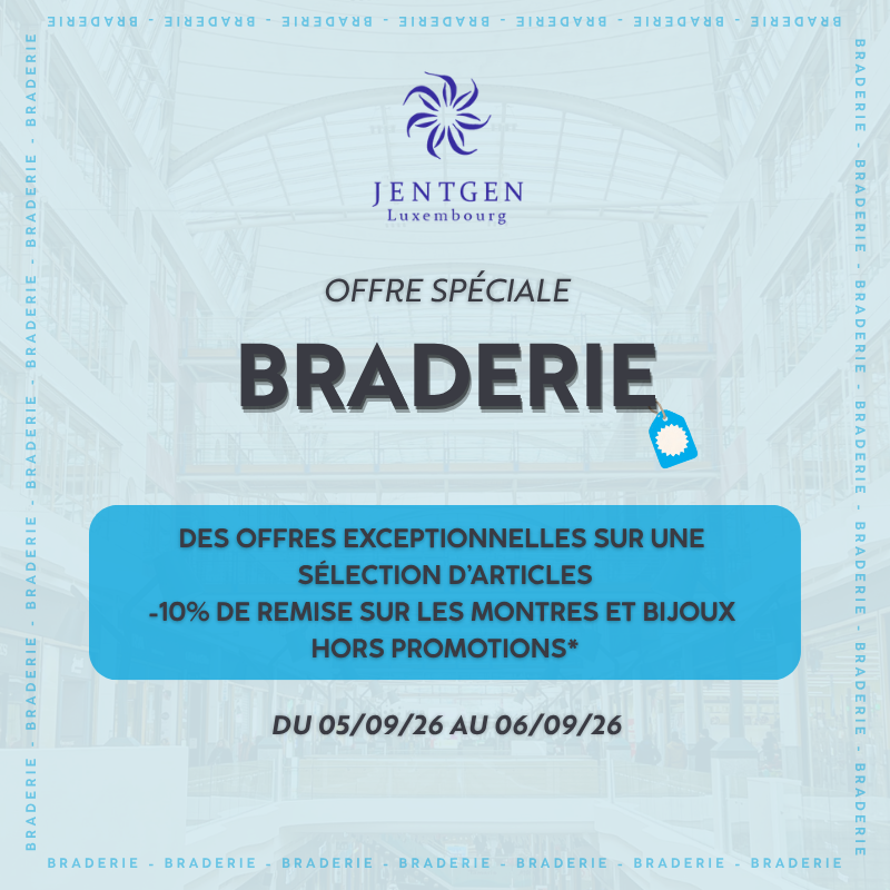 Braderie chez bijouterie Jentgen ! Profitez d'offres exceptionnelles !