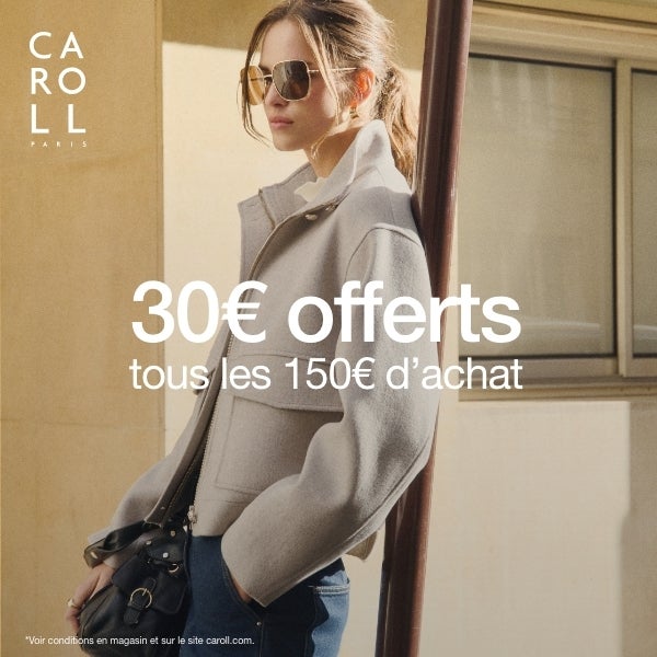 30€ offerts tous les 150€ d'achat chez CAROLL
