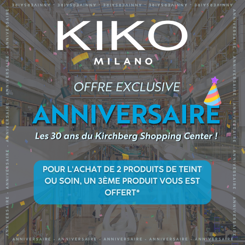 Offre anniversaire 30 ans Kirchberg - Kiko